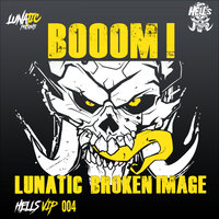 Booom! - Lunatic & Broken Image