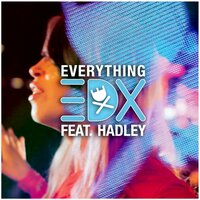 Everything - EDX & Hadley