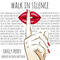 Walk in Silence - Emily Perry