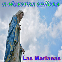 Una Mujer Sencilla - Las Marianas