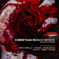 Blood & Rose - Christian Schachinger & NoiseDrug