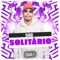 Sad Solitário - DJ MJSP