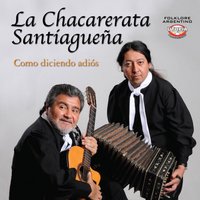 Para las Jujeñas y Salteñas - La Chacarerata Santiagueña