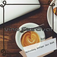 The Theme For Relaxed - Vino Festival