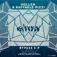 Bypass - Hollen & Raffaele Rizzi