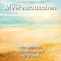 Tolle Wasseratmosphäre - Meeresrauschen pur & Naturgeräusche & Meeresrauschen