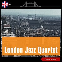 Cheekie Chappie - London Jazz Quartet