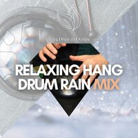 Drishti (Hang Drums, Rain) - Hang Drum and Nature