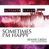 Sometimes I'm Happy - Bennie Green