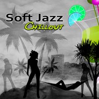 Cocktail Party Chillout - Jazz Music Collection