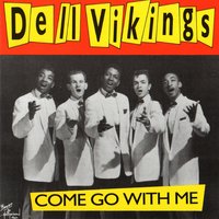 There I Go - The Del-Vikings