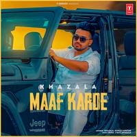 Maaf Karde - Khazala & Gurlez Akhtar
