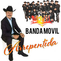 Arrepentida - Banda Movil
