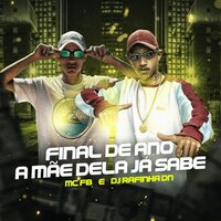 Final de Ano a Mãe Dela Já Sabe - DJ Rafinha DN & Mc Fb