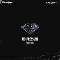 No Pressure (Semi-Final) - Chima Anya & Blackneeyz & Zaya