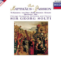 J.S. Bach: St. Matthew Passion, BWV 244 - Part One - "So ist mein Jesus nun gefangen..Sind Blitze, sind Donner" - Kiri Te Kanawa & Anne Sofie von Otter & Chicago Symphony Chorus & Chicago Symphony Orchestra & Sir Georg Solti & Johann Sebastian Bach