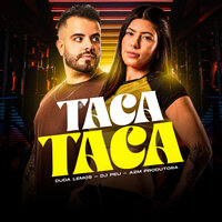 Taca Taca - Duda Lemos & Dj Peu & A2M PRODUTORA