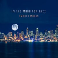 Moments of Love - Smooth Jazz Music Set