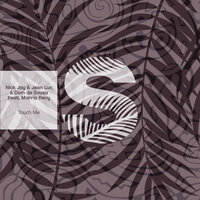 Touch Me - Nick Jay & Jean Luc & Dom De Sousa
