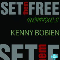 Set Them Free Remixes - Kenny Bobien