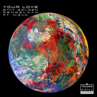 Your Love - Stay Golden & Rendelman & Nizam