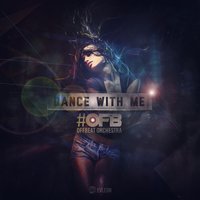 Dance with Me - OFB
