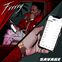 Savage - Fxxxxy