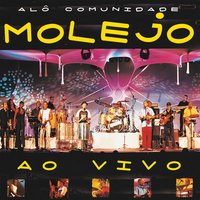 Alô comunidade - Molejo
