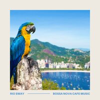 Bossa Chill - Bossa Nova Cafe Music