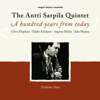 A Hundred Years from Today - Jake Hanna & Antti Sarpila & Chris Hopkins & Eddie Erickson & Ingmar Heller