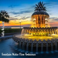 Fountain Water Flow Ambience, Pt. 14 - Steve Brassel
