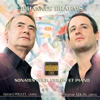 Sonate No.  3 en ré mineur pour violon & piano, Op. 108: Un poco presto e con sentimento - Gérard Poulet & Иоганнес Брамс