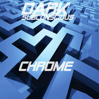 Dark Subconscious - Chrome