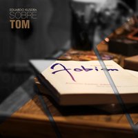 Sobre Tom - Eduardo Kusdra & Aramis Rocha & Daniel Pires & Deni Rocha & Nilson Nunes da Silva Neto & Robson Rocha