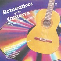 Esta Tristeza Mía / Sombras / Entrega Total / Lloraras - Romanticos De La Guitarra