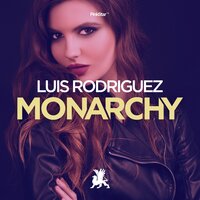 Monarchy - Luis Rodriguez