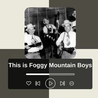 Foggy Mountain Breakdown - The Foggy Mountain Boys