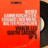 Les quatre saisons, Op. 8, Concerto pour violon No. 3 in F Major, RV 293 "L'automne": I. Allegro - Wiener Kammerorchester & Edouard Lindenberg & Walter Puschacher & Wiener Kammerorchester, Edouard Lindenberg, Walter Puschacher & Антонио Вивальди