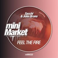 Feel The Fire - Sacchi & John Bruno