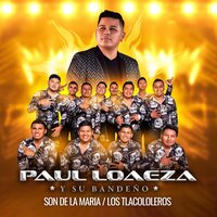Son de la Maria / Los Tlacololeros - Paul Loaeza y su Bandeño