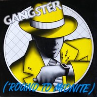 'Round to Midnite - Gangster