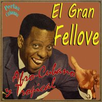 Mi Mambo Cha Cha Cha - El Gran Fellove