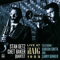 Strike up the Band - Carson Smith & Larry Bunker & Chet Baker & Stan Getz