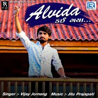 Alvida Kahi Gaya - Vijay Jornang