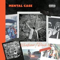 Whatever - Mental Case