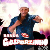 O Que a Cachaça Não Faz - Banda Gasparzinho