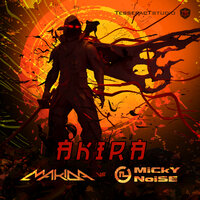 Akira - Makida & Micky Noise