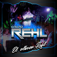 Popurri De Rancheritas #3 - Grupo REHL