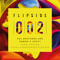 Turn Around - Sol Brothers & Damon C Scott & Illyus & Barrientos