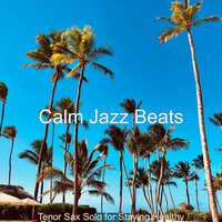 Exquisite Moment for Siestas - Calm Jazz Beats